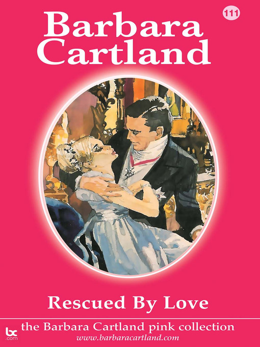Title details for Rescued by Love by Barbara Cartland - Available